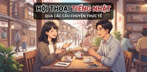 【Phần 1】Hội thoại qua các câu chuyện thực tế